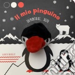 Il mio pinguino in punta di dito. Ediz. a colori libro