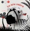 La mia zebra in punta di dito. Ediz. a colori libro