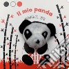 Il mio panda in punta di dito. Ediz. a colori libro