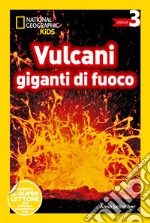 Vulcani giganti di fuoco. Livello 3 libro