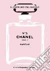 Chanel n° 5. Il profumo del secolo. Ediz. illustrata libro