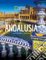 Andalusia. Barcellona e Baleari. Paesi del mondo. Ediz. illustrata libro