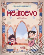 Un giorno nel Medioevo. Tito dappertutto. Ediz. a colori libro