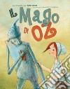 Il mago di Oz. Ediz. a colori libro