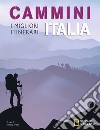 Cammini Italia: I migliori itinerari. National Geographic libro di Ardito Stefano