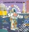 Un giorno nello spazio. Costruiamo insieme. Ediz. a colori. Con personaggi e scenari 3D libro di Spagnolo Roberta