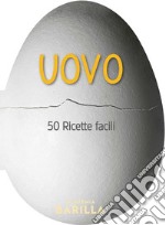 Uovo. 50 ricette facili libro