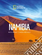 Namibia. Rossi deserti e parchi nazionali. Paesi del mondo. National Geographic libro