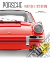 Porsche. I modelli leggendari. Ediz. illustrata libro
