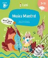 Musica maestro! (Creare). Ediz. a colori libro di Bersanelli Cristina