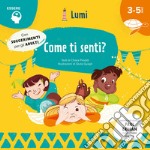 Come ti senti? (Essere). Ediz. a colori libro