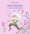 Albert Einstein e la sua teoria geniale. I mini geni. Ediz. a colori libro