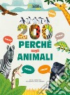 200 perché sugli animali. Ediz. a colori libro di Banfi Cristina