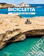 Ciclovie con vista: mare e lagune. Italia in bicicletta. National Geographic libro