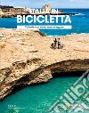 Ciclovie con vista: mare e lagune. Italia in bicicletta. National Geographic libro di Montaruli M. (cur.)