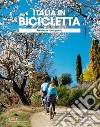 Dentro e fuori porta. Italia in bicicletta. National Geographic libro