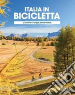 Ciclovie a lunga percorrenza. Italia in bicicletta. National geographic libro