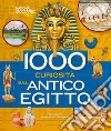 1000 curiosità sull'antico Egitto. Ediz. a colori libro