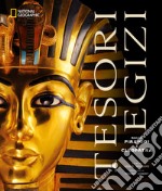 Tesori egizi. Dalle piramidi a Cleopatra. Ediz. illustrata