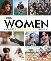 Women. Un tributo di National Geographic alle donne. Ediz. compact libro