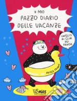 Il mio pazzo diario delle vacanze. Unisciti al club del panda