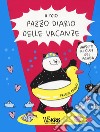 Il mio pazzo diario delle vacanze. Unisciti al club del panda libro