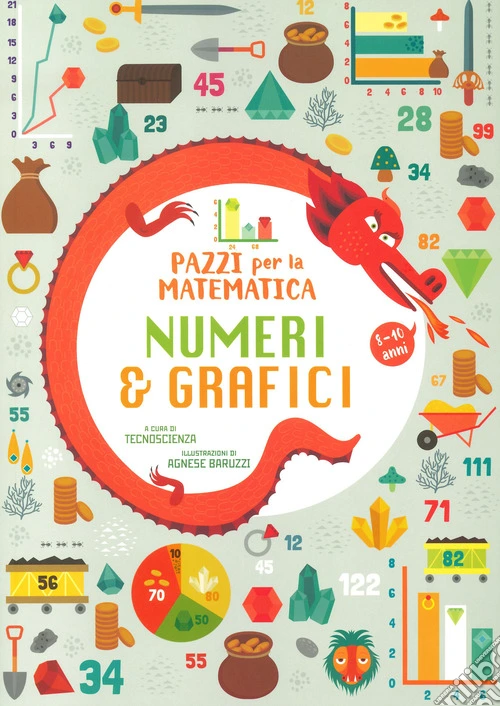 Numeri e grafici. Pazzi per la matematica