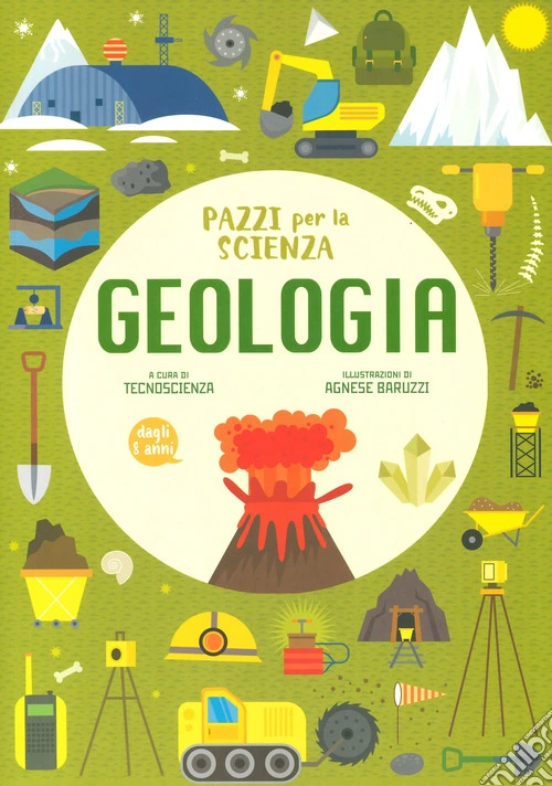 Geologia. Pazzi per la scienza