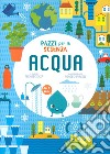 Acqua. Pazzi per la scienza libro