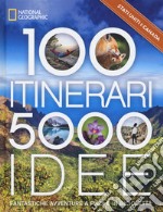 Stati Uniti & Canada. 100 itinerari. 5000 idee. Fantastiche avventure a piedi e in bicicletta. Ediz. illustrata libro