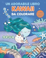 Un adorabile libro kawaii da colorare. Ediz. illustrata libro