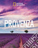 Provenza, Costa Azzurra e Corsica. Paesi del mondo. Ediz. illustrata libro