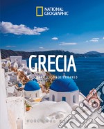 Grecia. Nel cuore del Mediterraneo. Paesi del mondo. Ediz. illustrata libro