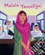 Malala Yousafzai. Ediz. a colori