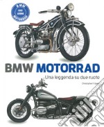 BMW motorrad. Una leggenda su due ruote. Ediz. illustrata