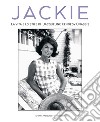 Jackie Kennedy. La vita e lo stile di Jacqueline Kennedy Onassis libro di Pasqualetti Johnson Chiara