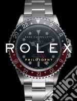 Rolex philosophy. Ediz. italiana libro