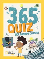 365 quiz per bambini curiosi libro