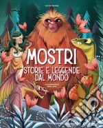 Mostri. Storie e leggende dal mondo. Ediz. a colori libro