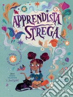 Apprendista strega. Trasforma la tua energia in... magia! libro