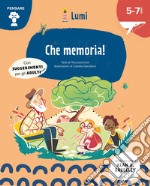 Che memoria! Quaderno di attività. Con suggerimenti per gli adulti. Lumi. Ediz. a colori. Con Poster libro