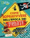 Come sopravvivere nell'epoca dei pirati libro di Boyer Crispin