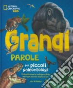 Grandi parole per piccoli paleontologi. Ediz. a colori