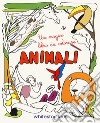 Animali. Un magico libro da colorare. Ediz. illustrata libro di Garofano Camilla