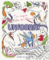 Unicorni. Un magico libro da colorare libro