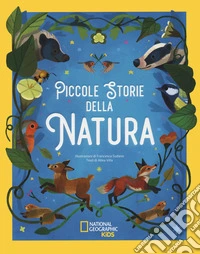 Piccole storie della natura. Ediz. a colori libro
