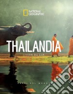 Thailandia. I tesori del Siam. Paesi del mondo libro