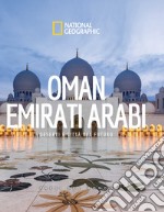 Oman. Emirati arabi. Paesi del mondo. National geographic libro