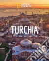 Turchia. Paesi del mondo. National geographic libro