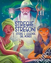 Streghe & stregoni. Storie e leggende dal mondo libro